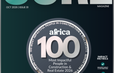 Introducing CORE 100 — Africa’s 100 Most Impactful People in Construction & Real Estate 2026